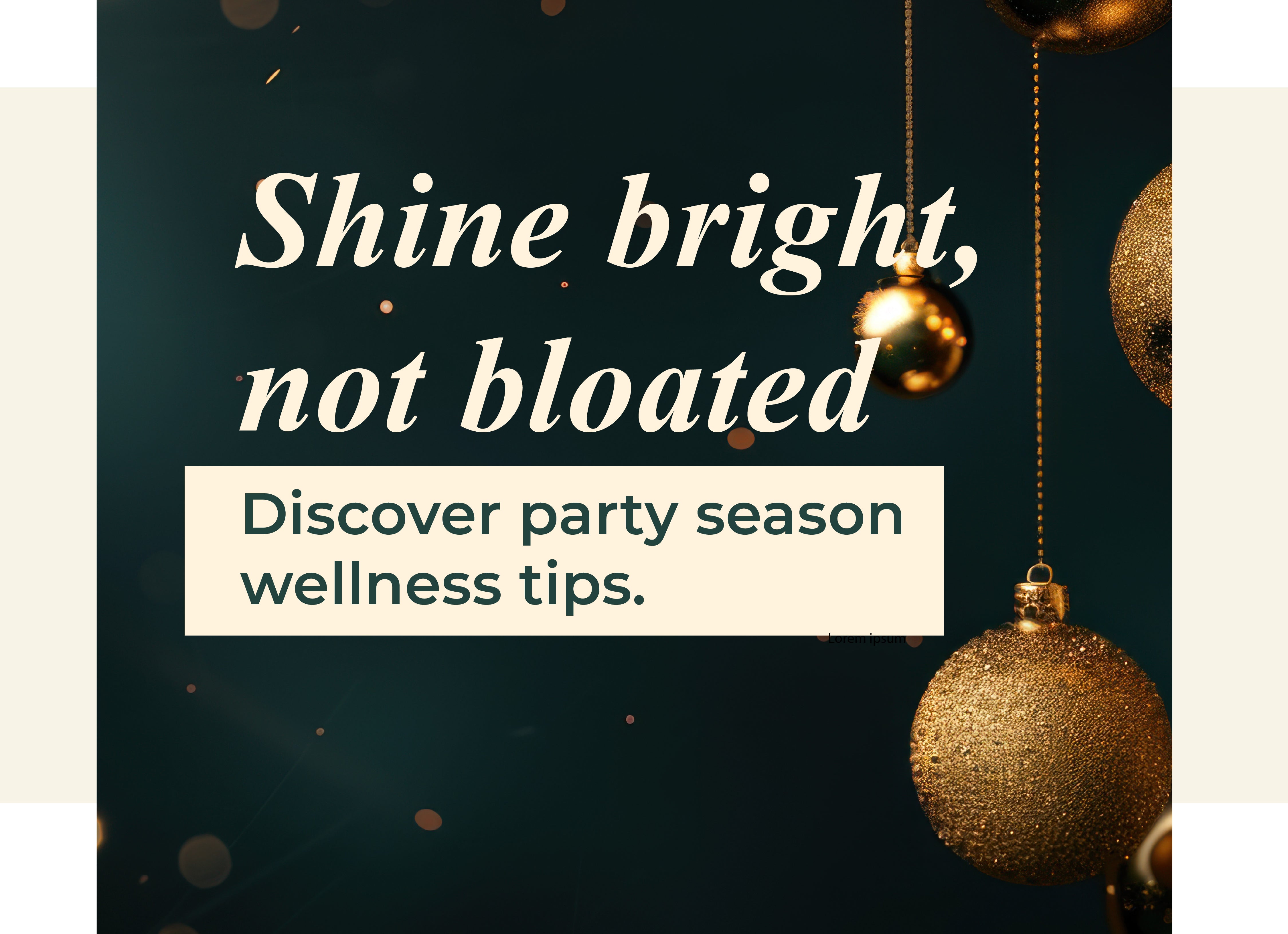 Shine Bright Not Bloated